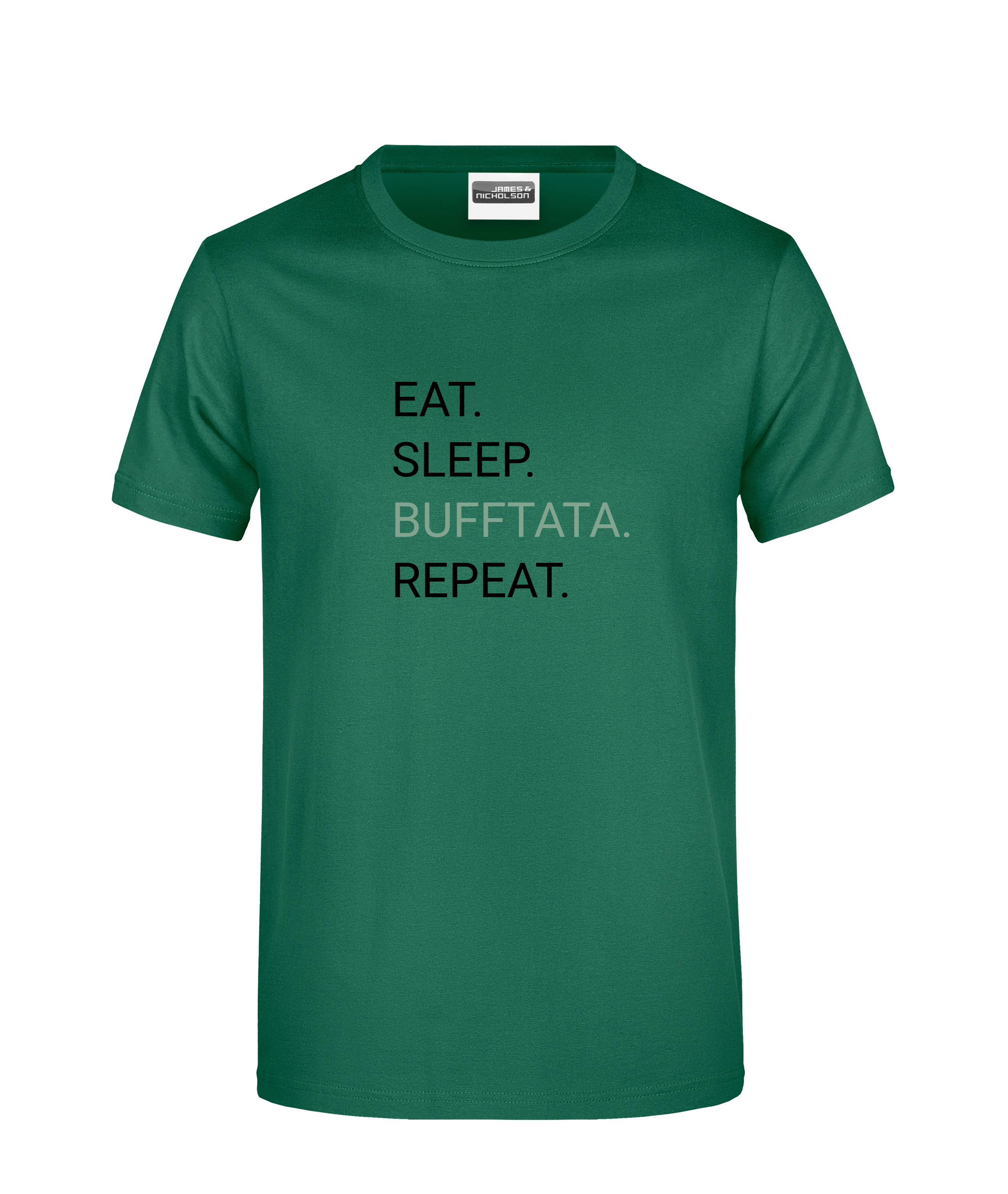 "Eat-Sleep-Bufftata" - Herren-T-Shirt