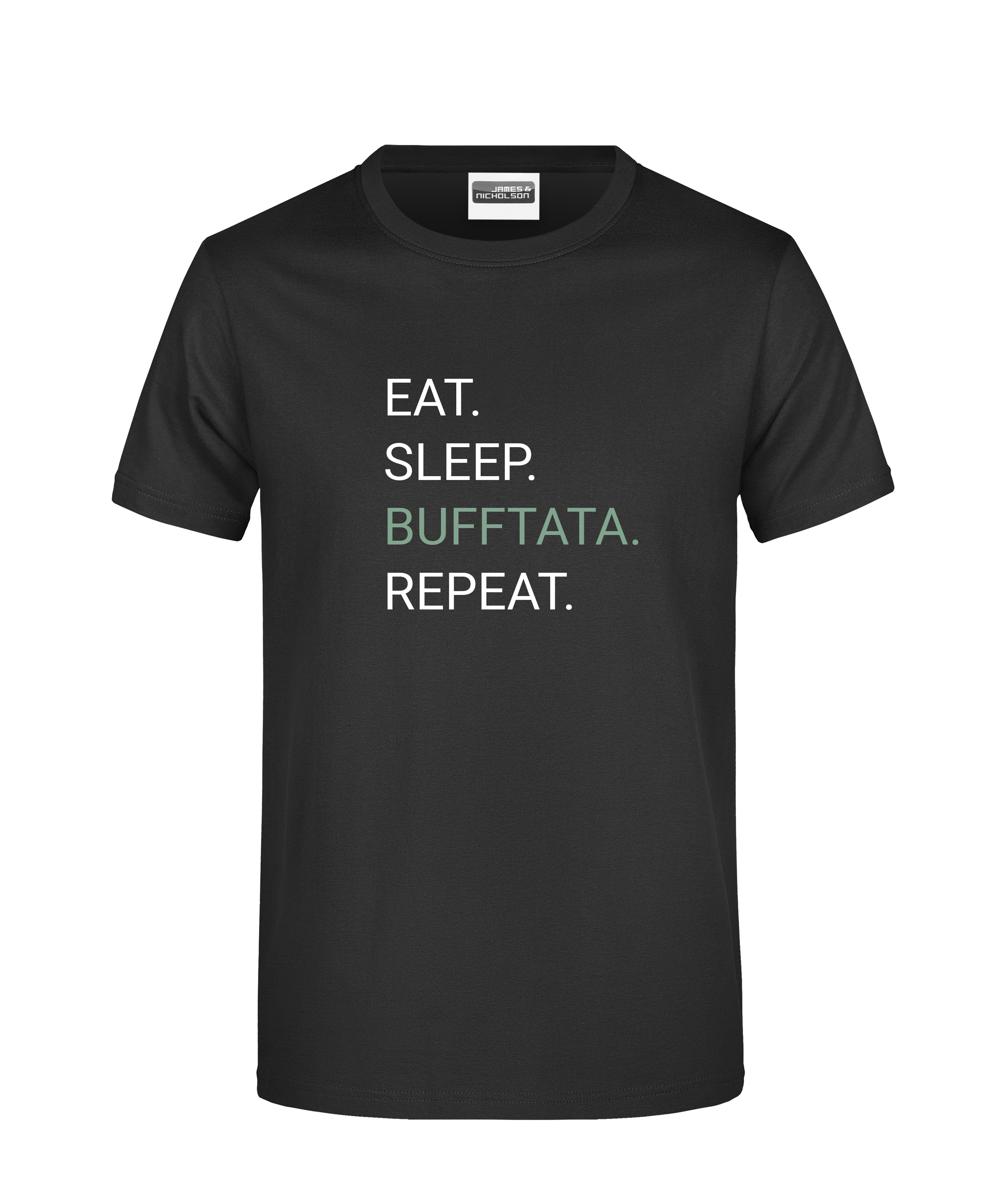 "Eat-Sleep-Bufftata" - Herren-T-Shirt